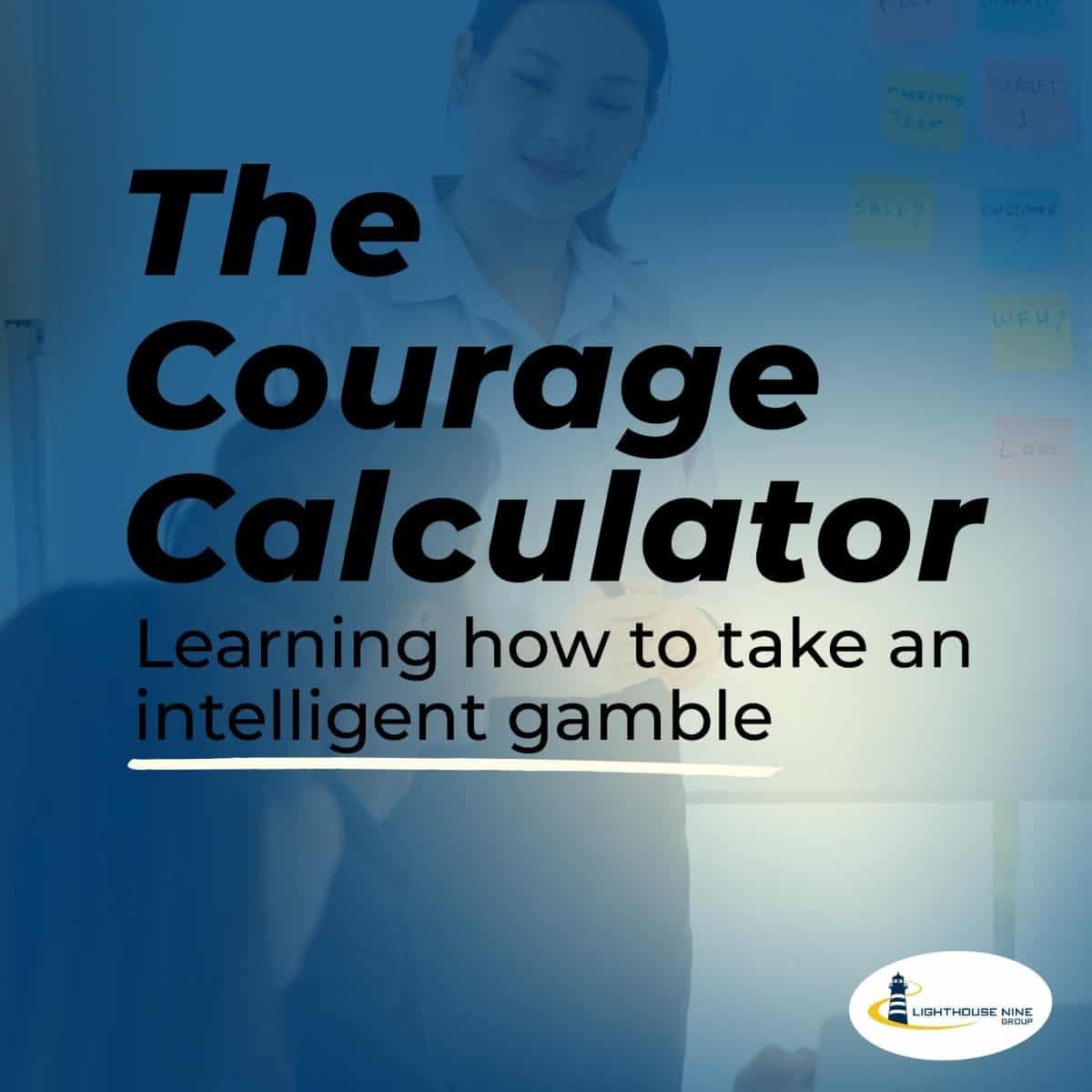 Courage Calculator
